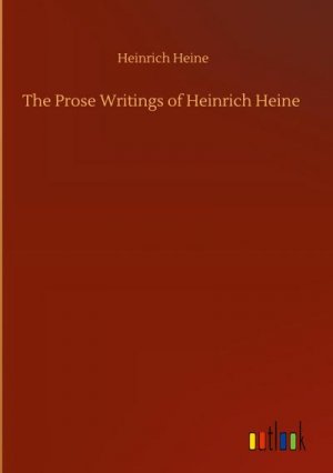 neues Buch – Heinrich Heine – The Prose Writings of Heinrich Heine