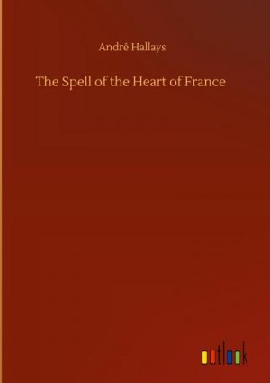 The Spell of the Heart of France