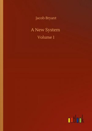 neues Buch – Jacob Bryant – A New System