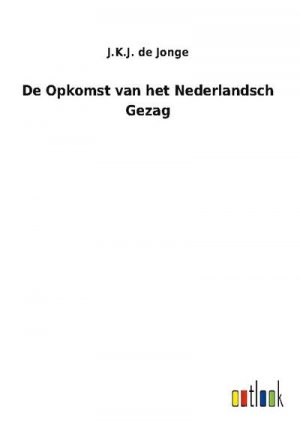 De Opkomst van het Nederlandsch Gezag