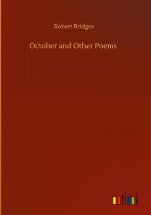 neues Buch – Robert Bridges – October and Other Poems