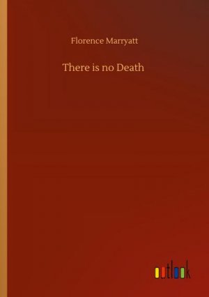 neues Buch – Florence Marryatt – There is no Death