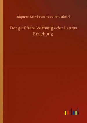 Der gelüftete Vorhang oder Lauras Erziehung