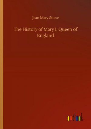 The History of Mary I, Queen of England