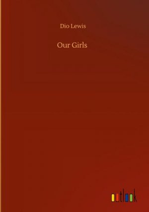 neues Buch – Dio Lewis – Our Girls