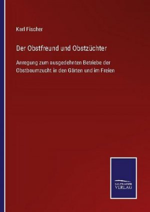 Der Obstfreund und Obstzüchter