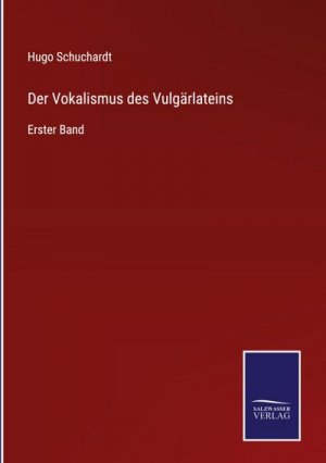 Der Vokalismus des Vulgärlateins