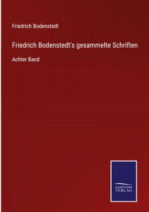 Friedrich Bodenstedt's gesammelte Schriften