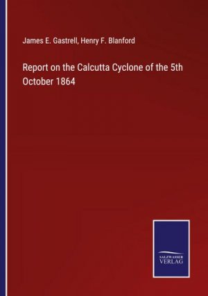 Report on the Calcutta Cyclone of the 5th October 1864