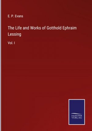 The Life and Works of Gotthold Ephraim Lessing