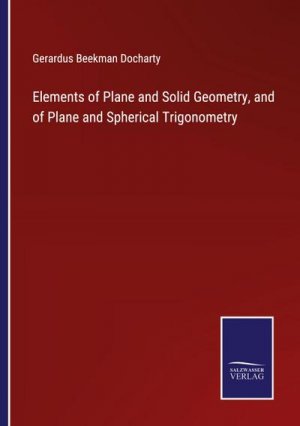 Elements of Plane and Solid Geometry, and of Plane and Spherical Trigonometry