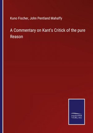 A Commentary on Kant's Critick of the pure Reason