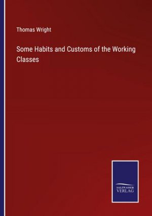 Some Habits and Customs of the Working Classes