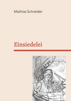 neues Buch – Mathias Schneider – Einsiedelei