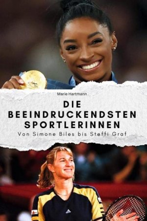 Die beeindruckendsten Sportlerinnen - Das perfekte Geschenk für Männer und Frauen zu Weihnachten und Geburtstag