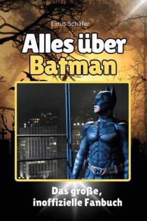 Alles über Batman - Komplett in Farbe