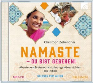 neues Hörbuch – Christoph Zehendner – NAMASTE - Du bist gesehen!, Audio-CD, MP3