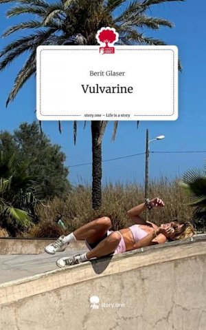 Vulvarine. Life is a Story - story.one
