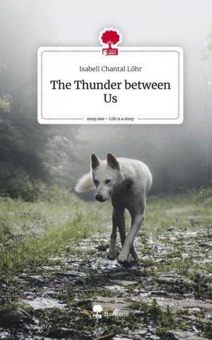 The Thunder between Us. Life is a Story - story.one