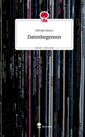 Datenhegemon. Life is a Story - story.one