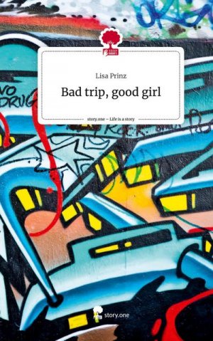 Bad trip, good girl. Life is a Story - story.one