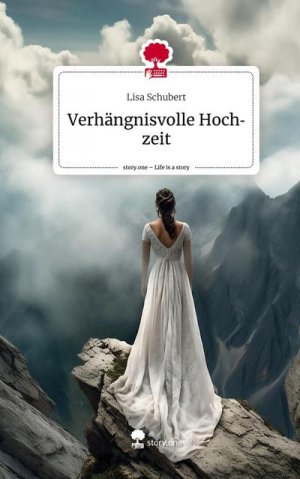 Verhängnisvolle Hochzeit. Life is a Story - story.one