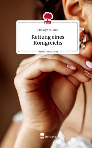 Rettung eines Königreichs. Life is a Story - story.one