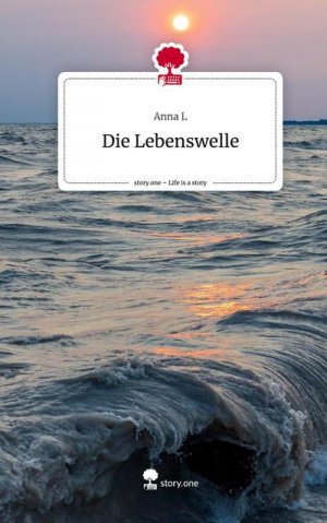 Die Lebenswelle. Life is a Story - story.one