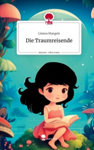 Die Traumreisende. Life is a Story - story.one