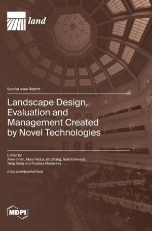 Landscape Design, Evaluation and Management Created by Novel Technologies