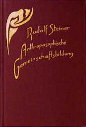 neues Buch – Rudolf Steiner – Anthroposophische Gemeinschaftsbildung