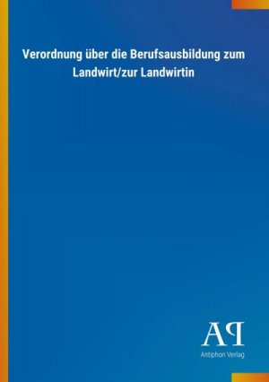 Verordnung über die Berufsausbildung zum Landwirt/zur Landwirtin