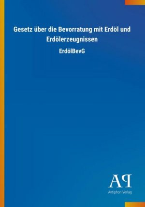 Gesetz über die Bevorratung mit Erdöl und Erdölerzeugnissen