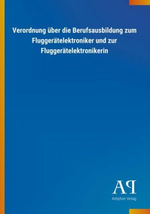 Verordnung über die Berufsausbildung zum Fluggerätelektroniker und zur Fluggerätelektronikerin