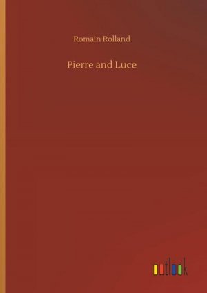 neues Buch – Romain Rolland – Pierre and Luce