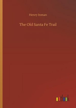 neues Buch – Henry Inman – The Old Santa Fe Trail