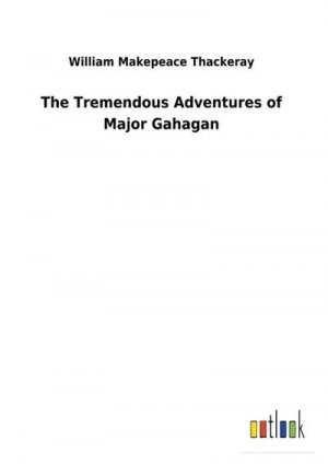 The Tremendous Adventures of Major Gahagan