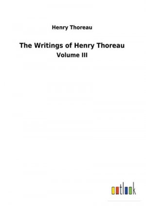 The Writings of Henry Thoreau