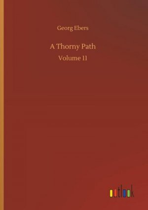 neues Buch – Georg Ebers – A Thorny Path