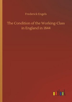 The Condition of the Working-Class in England in 1844