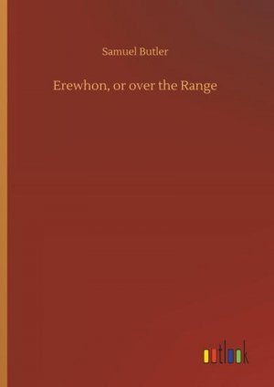 Erewhon, or over the Range