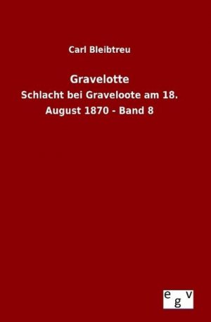 neues Buch – Carl Bleibtreu – Gravelotte