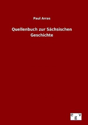 Quellenbuch zur Sächsischen Geschichte