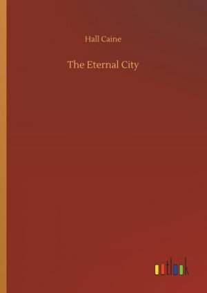 neues Buch – Hall Caine – The Eternal City