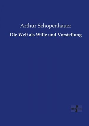 Die Welt als Wille und Vorstellung