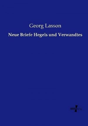 Neue Briefe Hegels und Verwandtes