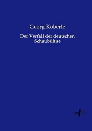 Der Verfall der deutschen Schaubühne