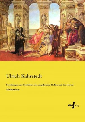 Forschungen zur Geschichte des ausgehenden fünften und des vierten Jahrhunderts