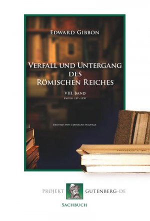 neues Buch – Edward Gibbon – Verfall und Untergang des Römischen Reiches. VIII. Band