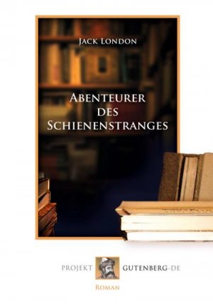 Abenteuerer des Schienenstranges